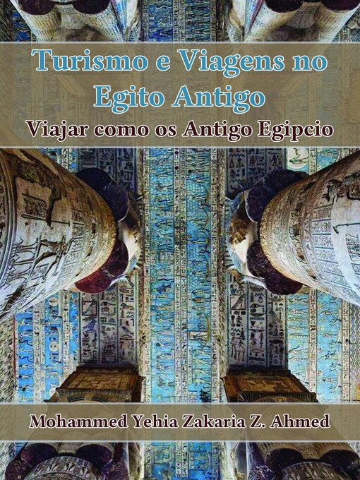Title details for Turismo e Viagem no Egito Antigo by Mohammed Yehia Z. Ahmed - Available